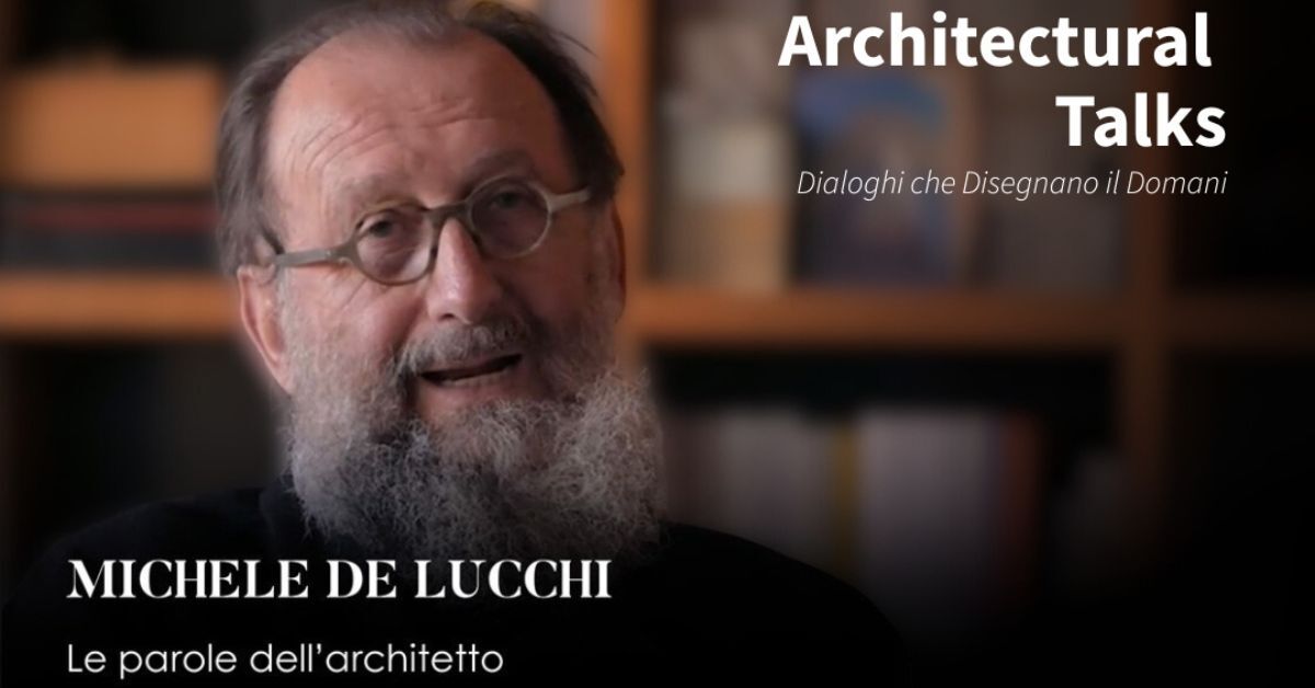 Michele De Lucchi: l’architettura come linguaggio che genera emozioni e responsabilità